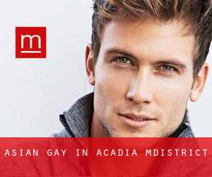 Asian Gay in Acadia M.District