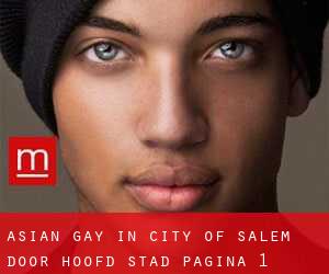 Asian Gay in City of Salem door hoofd stad - pagina 1