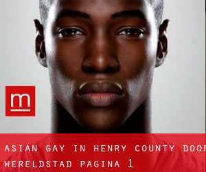 Asian Gay in Henry County door wereldstad - pagina 1