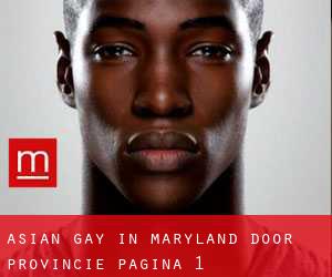 Asian Gay in Maryland door Provincie - pagina 1
