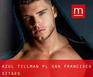 Azul Tillman Pl. San Francisco (Sitges)