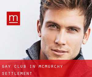 Gay Club in McMurchy Settlement