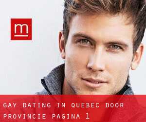 Gay Dating in Quebec door Provincie - pagina 1