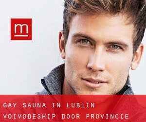 Gay Sauna in Lublin Voivodeship door Provincie - pagina 1