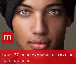 Camp 77 Gluecksmodul@Neidklub (Krusenbusch)