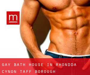 Gay Bath House in Rhondda Cynon Taff (Borough)