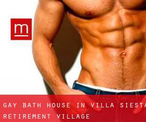 Gay Bath House in Villa Siesta Retirement Village