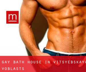 Gay Bath House in Vitsyebskaya Voblastsʼ