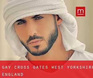 gay Cross Gates (West Yorkshire, England)