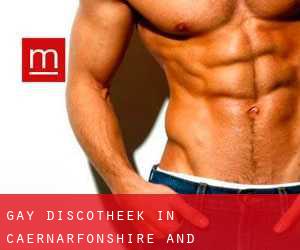 Gay Discotheek in Caernarfonshire and Merionethshire