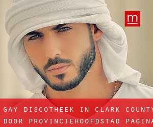 Gay Discotheek in Clark County door provinciehoofdstad - pagina 1