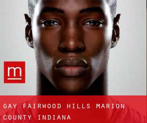gay Fairwood Hills (Marion County, Indiana)