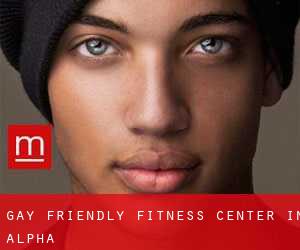 Gay Friendly Fitness Center in Alpha