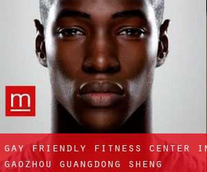 Gay Friendly Fitness Center in Gaozhou (Guangdong Sheng)