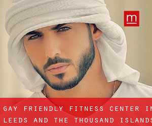 Gay Friendly Fitness Center in Leeds and the Thousand Islands