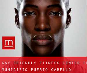 Gay Friendly Fitness Center in Municipio Puerto Cabello