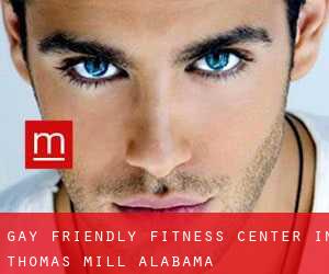 Gay Friendly Fitness Center in Thomas Mill (Alabama)