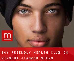 Gay Friendly Health Club in Xinghua (Jiangsu Sheng)