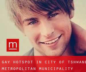 Gay Hotspot in City of Tshwane Metropolitan Municipality