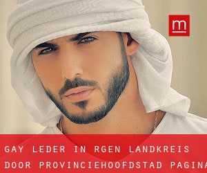 Gay Leder in Rgen Landkreis door provinciehoofdstad - pagina 1