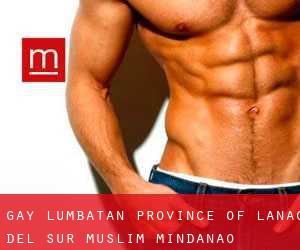 gay Lumbatan (Province of Lanao del Sur, Muslim Mindanao)