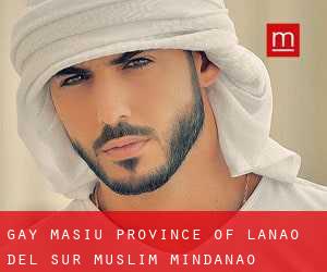 gay Masiu (Province of Lanao del Sur, Muslim Mindanao)