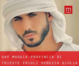 gay Muggia (Provincia di Trieste, Friuli Venezia Giulia)