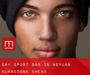 Gay Sport Bar in Heyuan (Guangdong Sheng)