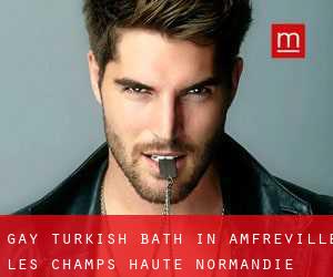 Gay Turkish Bath in Amfreville-les-Champs (Haute-Normandie)