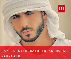 Gay Turkish Bath in Anchorage (Maryland)