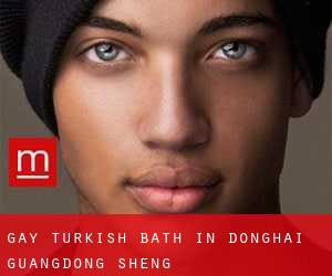 Gay Turkish Bath in Donghai (Guangdong Sheng)