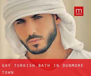 Gay Turkish Bath in Dunmore Town