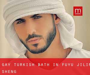Gay Turkish Bath in Fuyu (Jilin Sheng)