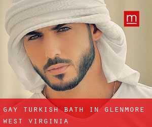 Gay Turkish Bath in Glenmore (West Virginia)