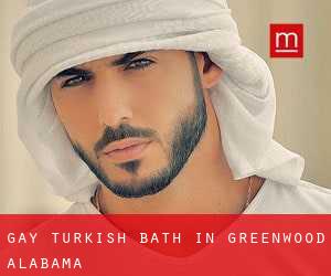 Gay Turkish Bath in Greenwood (Alabama)