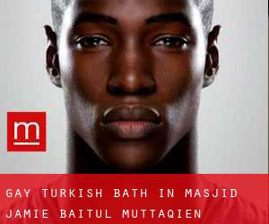 Gay Turkish Bath in Masjid Jamie Baitul Muttaqien