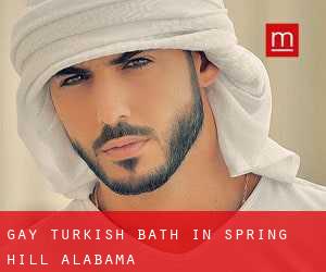 Gay Turkish Bath in Spring Hill (Alabama)