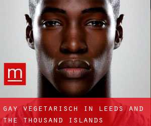 Gay Vegetarisch in Leeds and the Thousand Islands
